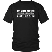 This t-shirt expresses the frustration of vegans/vegetarians when they get invited by dear friends to dinner, all to find that while everyone else is served a feast, they get the proud announcement, "We got salad!" Great shirt as a gift.
